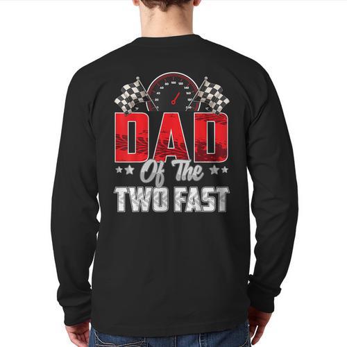 2 Year Old Racing Car Two Fast Birthday 2nd Family Dad Long Sleeve T-Shirt Back Print - Father's Day Fun