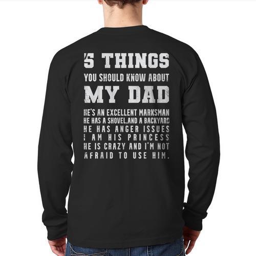 5 Things You Should Know About My Dad He's An Excellent Long Sleeve T-Shirt Back Print - Father's Day Fun