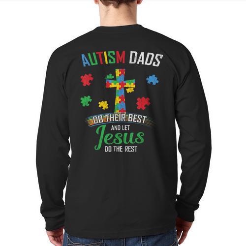 Autism Dad Son Father Autistic Kid Awareness Jesus Christian Long Sleeve T-Shirt Back Print - Father's Day Fun