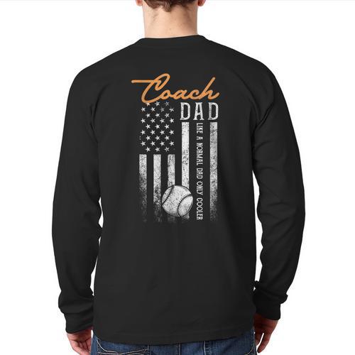 Baseball Coach Dad Like A Normal Dad Only Cooler USA Flag Long Sleeve T-Shirt Back Print - Father's Day Fun