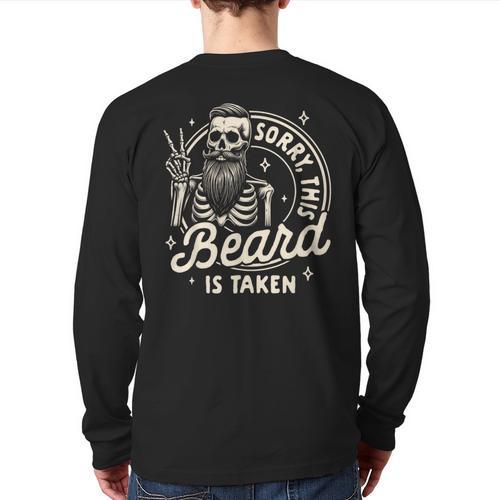 Bearded Dad Daddy Father’s Day Sorry This Beard Is Taken Long Sleeve T-Shirt Back Print - Father's Day Fun