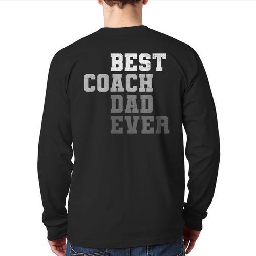 Best Coach Dad Ever Football Soccer Baseball Basketball Long Sleeve T-Shirt Back Print - Father's Day Fun