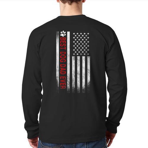 Best Dog Dad Ever American Flag For Best Father Long Sleeve T-Shirt Back Print - Father's Day Fun