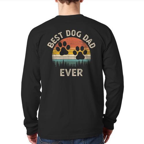 Best Dog Dad Ever Vintage Father's Day Dog Lover Long Sleeve T-Shirt Back Print - Father's Day Fun