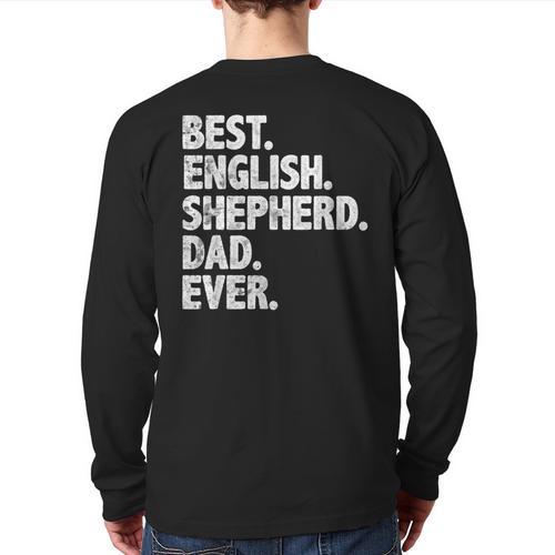 Best English Shepherd Dad Ever Dog Owner Daddy Father's Day Long Sleeve T-Shirt Back Print - Father's Day Fun