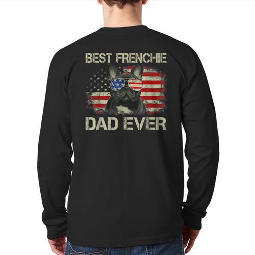 Best Frenchie Dad Ever Bulldog American Flag Long Sleeve T-Shirt Back Print - Father's Day Fun