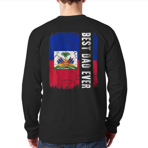 Best Haitian Dad Ever Haiti Daddy Father's Day Long Sleeve T-Shirt Back Print - Father's Day Fun
