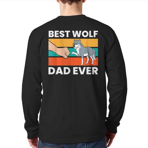 Best Wolf Dad Ever Long Sleeve T-Shirt Back Print - Father's Day Fun