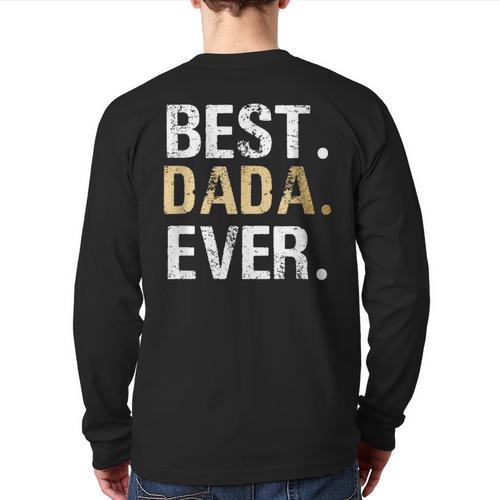 Birthday Fathers Day Christmas For Dada Dada From Granddaughter Grandson Best Dada Long Sleeve T-Shirt Back Print - Father's Day Fun