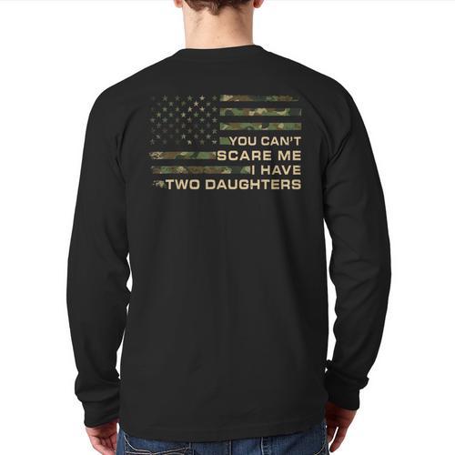 You Can’t Scare Me I Have Two Daughters Fathers Day Dad Long Sleeve T-Shirt Back Print - Father's Day Fun