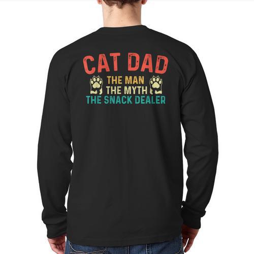 Cat Dad The Man The Myth Cat Lover Kitten Owner Kitty Long Sleeve T-Shirt Back Print - Father's Day Fun