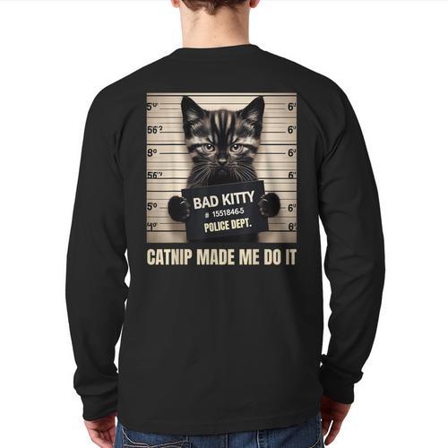 Catnip Made Me Do It Mugshot For Cat Lover Cat Mom Cat Dad Long Sleeve T-Shirt Back Print - Father's Day Fun