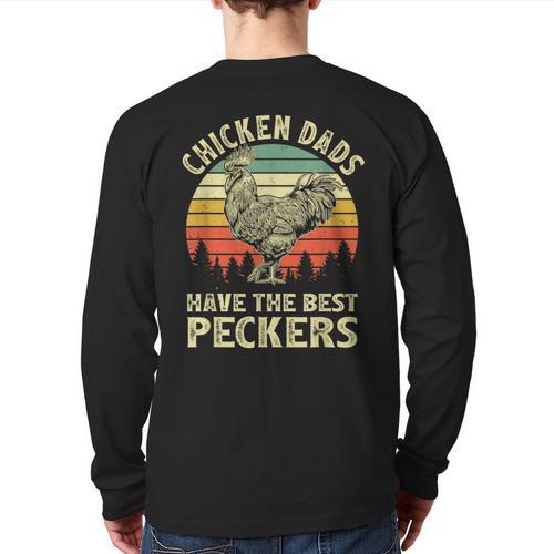 Chicken Dads Have The Best Peckers Vintage Apparel Long Sleeve T-Shirt Back Print - Father's Day Fun