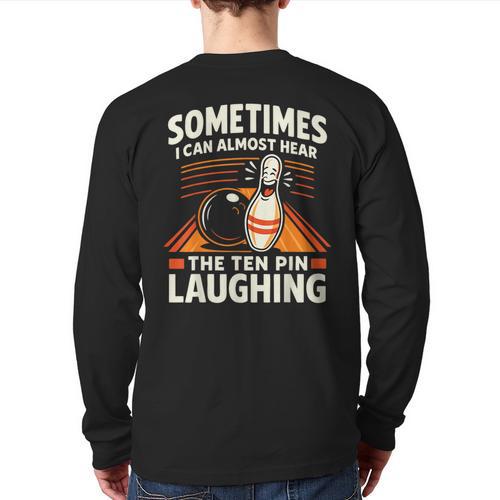 Cool Bowling Men Dad Bowler Fun Crazy Best Bowling Long Sleeve T-Shirt Back Print - Father's Day Fun