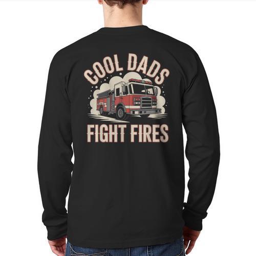 Cool Dads Fight Fire Firefighter Long Sleeve T-Shirt Back Print - Father's Day Fun