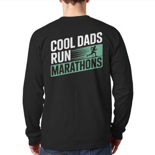 Cool Dads Run Marathons Marathon Running Runner Long Sleeve T-Shirt Back Print - Father's Day Fun