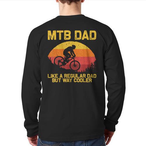 Cool Mountain Biking For Dad Father Biker MTB Bicycle Bike Long Sleeve T-Shirt Back Print - Father's Day Fun