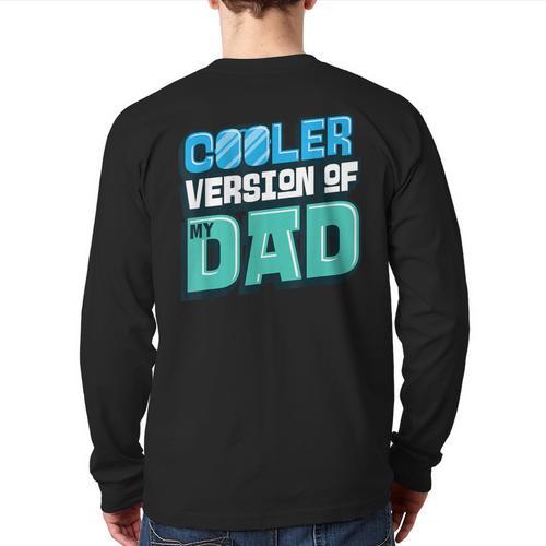 Cooler Version Of My Dad Long Sleeve T-Shirt Back Print - Father's Day Fun
