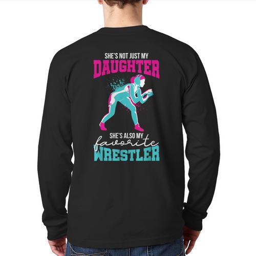 Cute Wrestling Daughter Favorite Wrestler Dad Mom Long Sleeve T-Shirt Back Print - Father's Day Fun