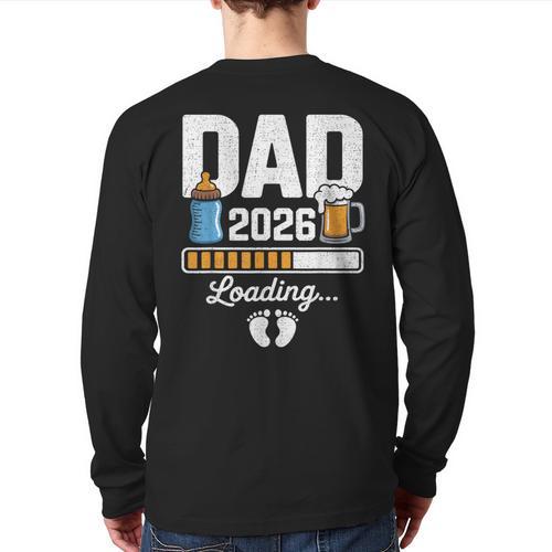 Dad 2026 Loading Expecting New Baby Announcement Men Long Sleeve T-Shirt Back Print - Father's Day Fun