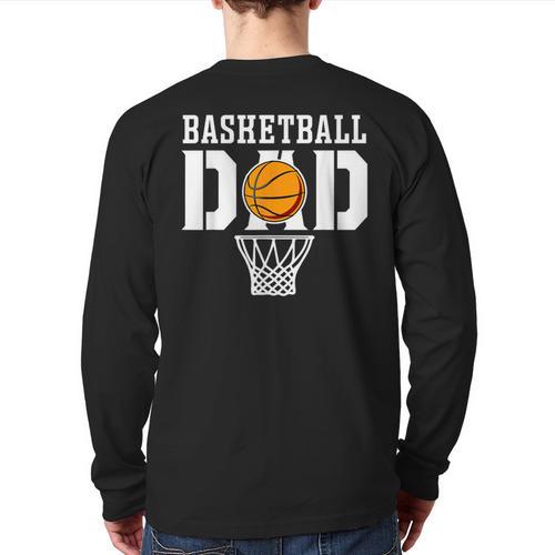 Dad Basketball Apparel Basketball Dad Long Sleeve T-Shirt Back Print - Father's Day Fun