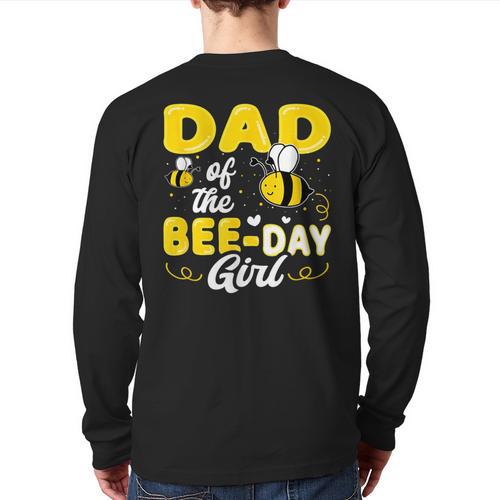 Dad Of The Bee Day Girl Hive Party Matching Birthday Sweet Long Sleeve T-Shirt Back Print - Father's Day Fun