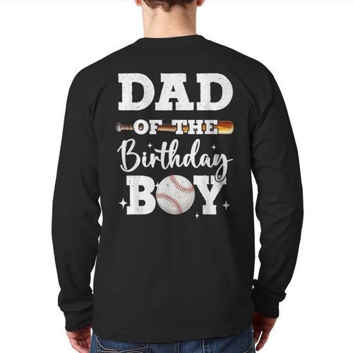 Dad Of The Birthday Boy Baseball Bday Family Long Sleeve T-Shirt Back Print - Father's Day Fun