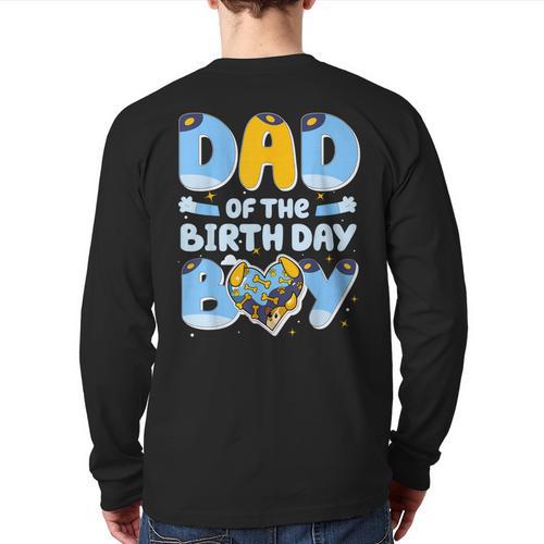 Dad Of The Birthday Boy Blue Dog Family Matching Long Sleeve T-Shirt Back Print - Father's Day Fun