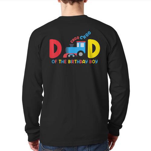 Dad Of The Birthday Boy Choo Choo Train Family Matching Long Sleeve T-Shirt Back Print - Father's Day Fun