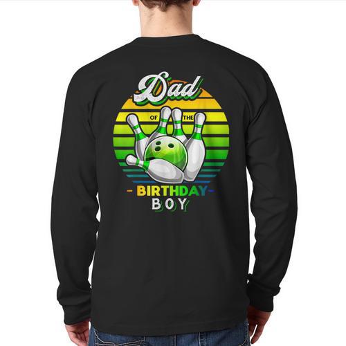 Dad Of The Birthday Boy Matching Family Bowling Birthday Long Sleeve T-Shirt Back Print - Father's Day Fun