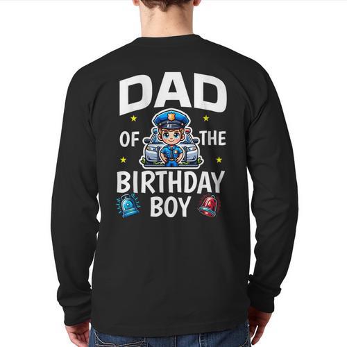 Dad Of The Birthday Boy Police Car Policeman Police Officer Long Sleeve T-Shirt Back Print - Father's Day Fun
