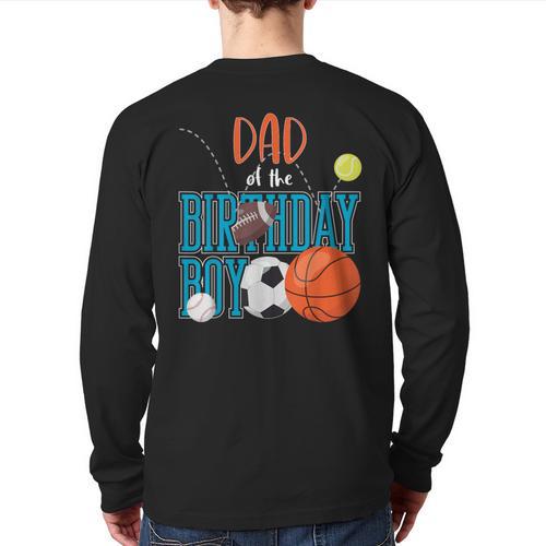 Dad Of The Birthday Boy Sports Matching Family Long Sleeve T-Shirt Back Print - Father's Day Fun