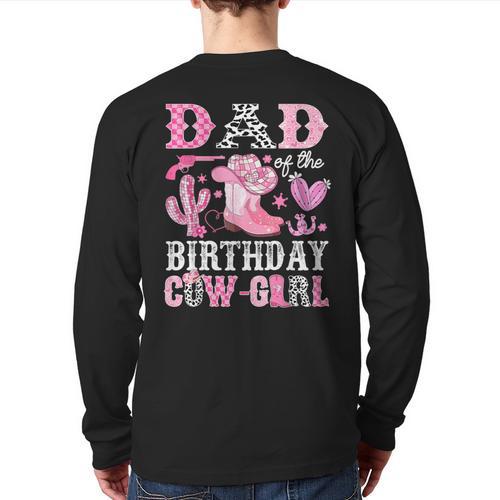 Dad Of The Birthday Cow-Girl Rodeo Cowgirl Bday Long Sleeve T-Shirt Back Print - Father's Day Fun