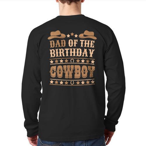 Dad Of The Birthday Cowboy Cute Western Bday Boy Birthday Long Sleeve T-Shirt Back Print - Father's Day Fun