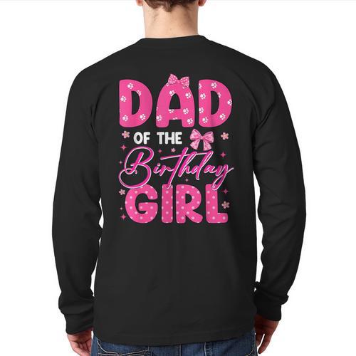 Dad Of The Birthday Girl Pink Bow Birthday Girl Family Long Sleeve T-Shirt Back Print - Father's Day Fun