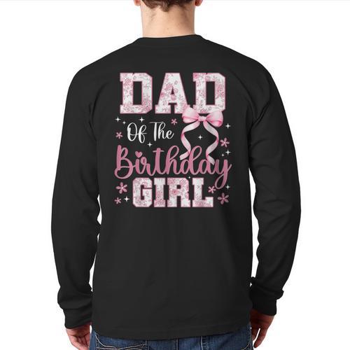 Dad Of The Birthday Girl Pink Bow Flower Birthday Girl Long Sleeve T-Shirt Back Print - Father's Day Fun