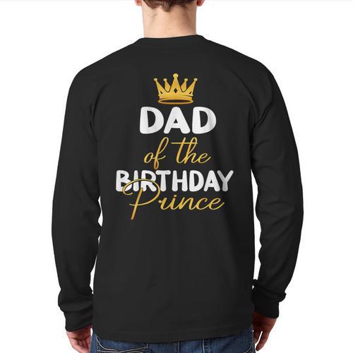 Dad Of The Birthday Prince Boy Bday Party Idea For Him Long Sleeve T-Shirt Back Print - Father's Day Fun