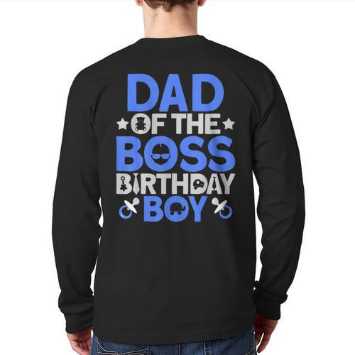 Dad Of The Boss Birthday Party Outfit Like A Boss Dad Long Sleeve T-Shirt Back Print - Father's Day Fun
