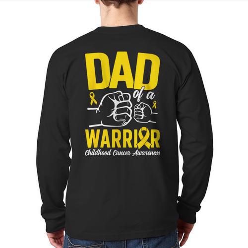Dad Of A Childhood Cancer Warrior Childhood Cancer Awareness Long Sleeve T-Shirt Back Print - Father's Day Fun
