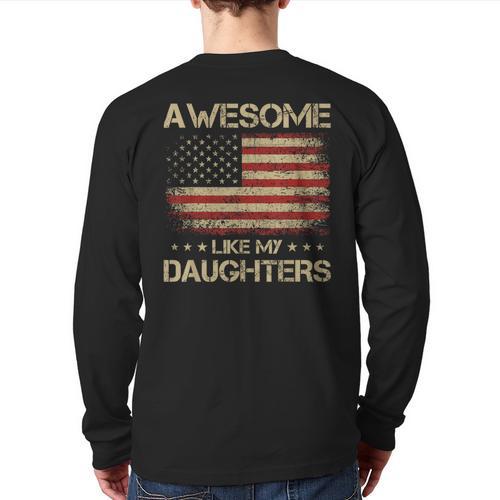 Dad From Daughter Awesome Like My Daughters Long Sleeve T-Shirt Back Print - Father's Day Fun