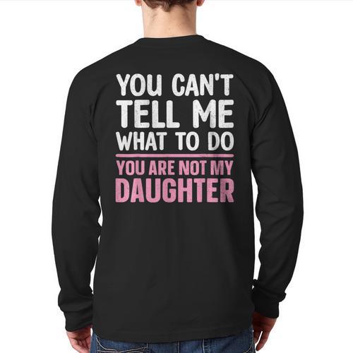 Dad For Father Daddy Papa Men From Daughter Dad Long Sleeve T-Shirt Back Print - Father's Day Fun