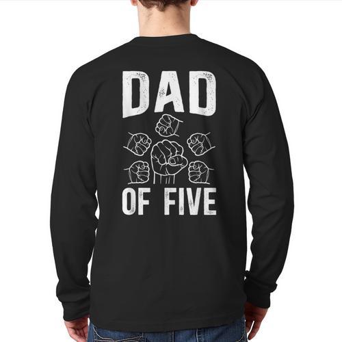 Dad Of Five Father Of 5 Proud Dad Of 5 Father Of Five Long Sleeve T-Shirt Back Print - Father's Day Fun