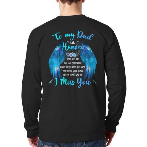To My Dad In Heaven I Miss You Long Sleeve T-Shirt Back Print - Father's Day Fun