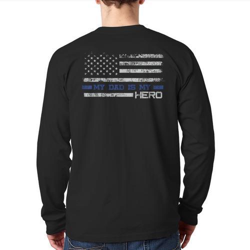 Dad Is A Hero Idea Son Daughter Of Police Long Sleeve T-Shirt Back Print - Father's Day Fun