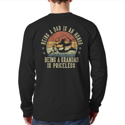 Being A Dad Is An Honor Being A Grandad Is Priceless Grandad Long Sleeve T-Shirt Back Print - Father's Day Fun
