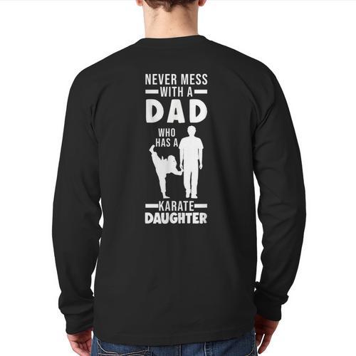 Dad Who Has a Karate Daughter Dad & Daughter Long Sleeve T-Shirt Back Print - Father's Day Fun