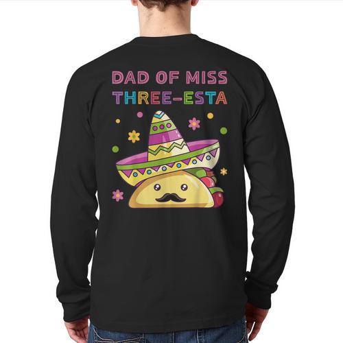 Dad Of Miss Three-Esta Mexican Fiesta 3rd Birthday Outfit Long Sleeve T-Shirt Back Print - Father's Day Fun