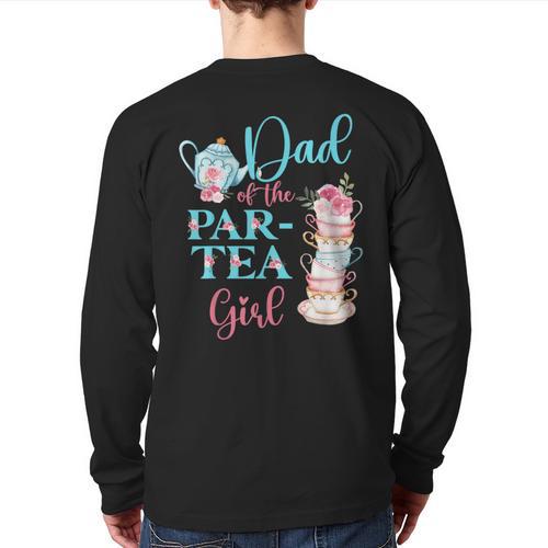 Dad Of The Par-Tea Girl Floral Tea Party Birthday Family Long Sleeve T-Shirt Back Print - Father's Day Fun