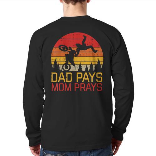 Dad Pays Mom Prays Dirt Bike Retro Motocross Boys Kids Long Sleeve T-Shirt Back Print - Father's Day Fun