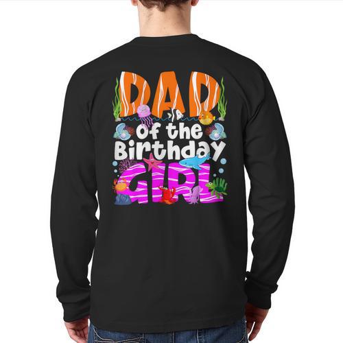 Dad Under Sea Birthday Party Girls Ocean Sea Animals Themed Long Sleeve T-Shirt Back Print - Father's Day Fun